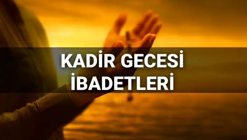 Kadir Gecesi İbadetleri ve Duaları: 2025 İçin Öneriler ve Rehber