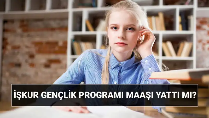 İŞKUR Gençlik Programı Ödemeleri Başladı! İşte Sorgulama Yöntemleri ve Başvuru Şartları