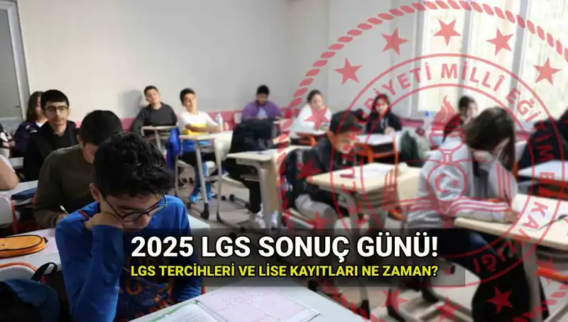 2025 LGS Sonuçları Ne Zaman Açıklanacak? Tarih ve Detaylar Burada!