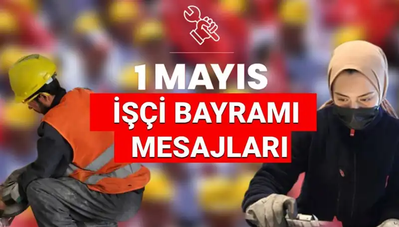 1 Mayıs İşçi Bayramı 2025: Dayanışmanın Gücü ile Birlikteyiz