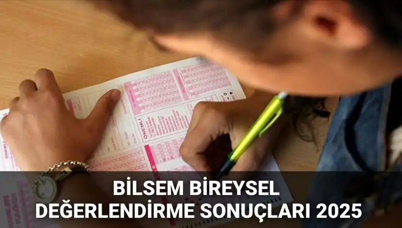 BİLSEM 2025 Bireysel Değerlendirme Sonuçları Açıklandı: Kazananlar Burada!