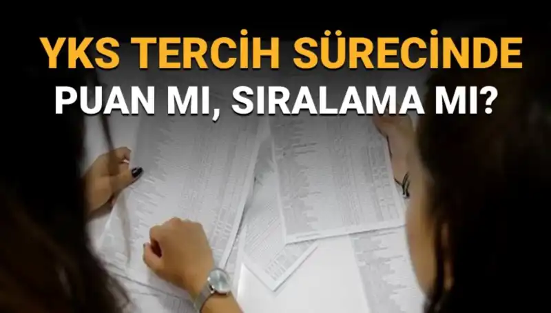 YKS Tercih Sürecinde Başarılı Olmanın Yolu: Puan mı Sıralama mı Önemli?