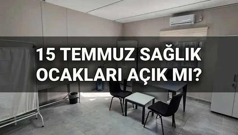 15 Temmuz'da Aile Sağlığı Merkezleri Açık mı? İşte Yanıtı!