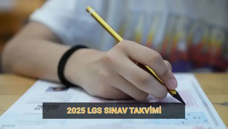 2025 LGS Takvimi Açıklandı: Sınav Tarihleri ve Başvuru Süreci